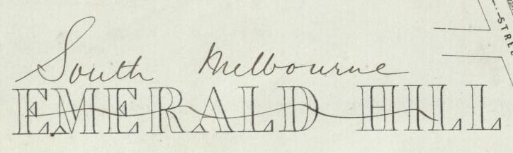 Typed title 'Emerald Hill' crossed out in pen with handwritten amendment changing name to 'South Melbourne'
