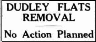 Newspaper headline reads: 'Dudley Flats removal. No action planned.'