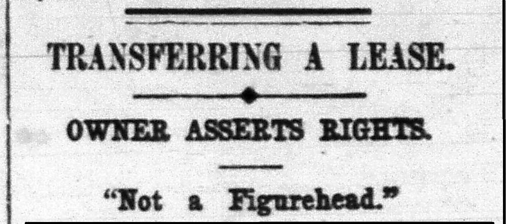 Newspaper headline reads "Transferring a lease. Owner asserts rights. "Not a figurehead".