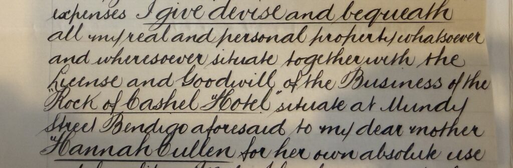 Photo of a detail of the will of Mrs Susan Cullen, showing the section of her will bequeathing the Rock of Cashel Hotel to her dear mother.